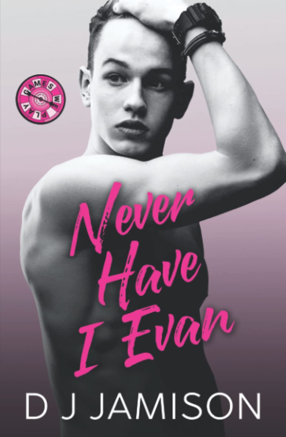 Never Have I Evan (Games We Play in Granville, Band 2) LGBTQ+