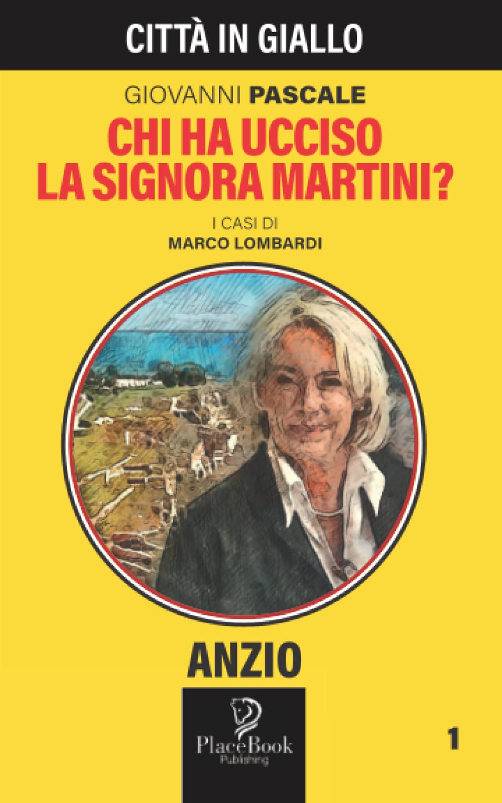 CHI HA UCCISO LA SIGNORA MARTINI? (Città in Giallo, Band 55) Detective & CSI
