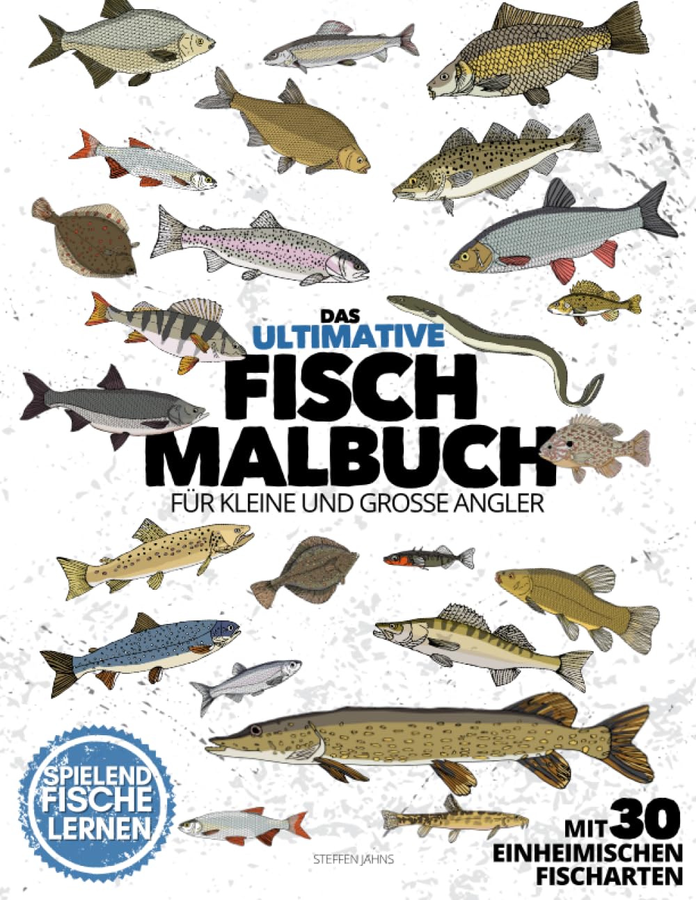 Das ultimative FISCH MALBUCH für kleine & große Angler | mit 30 einheimischen Fischarten | spielend Fische lernen: "Standard Edition" | Farbige Seiten | 8.5 x 11" Leisure & Fun