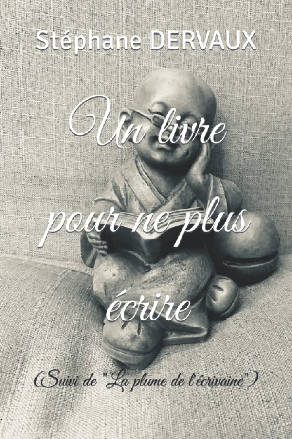 Un livre pour ne plus écrire: (Suivi de "La plume de l'écrivaine") book