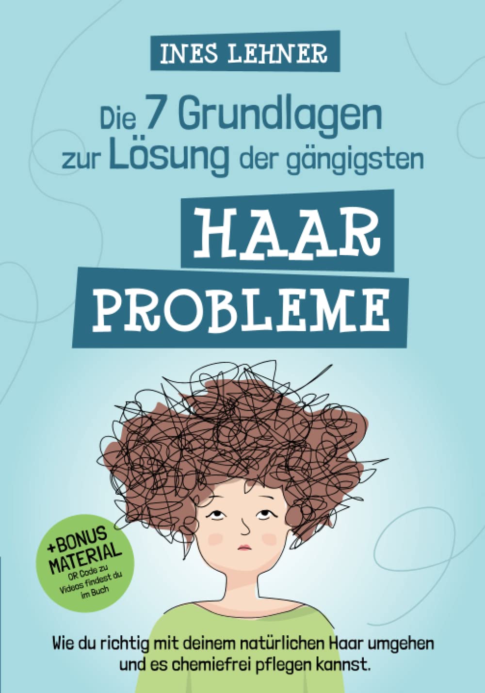 Die 7 Grundlagen zur Lösung der gängigsten Haarprobleme: wie du richtig mit deinem natürlichem Haar umgehen und es chemiefrei pflegen kannst Health, Nutrition & Fitness