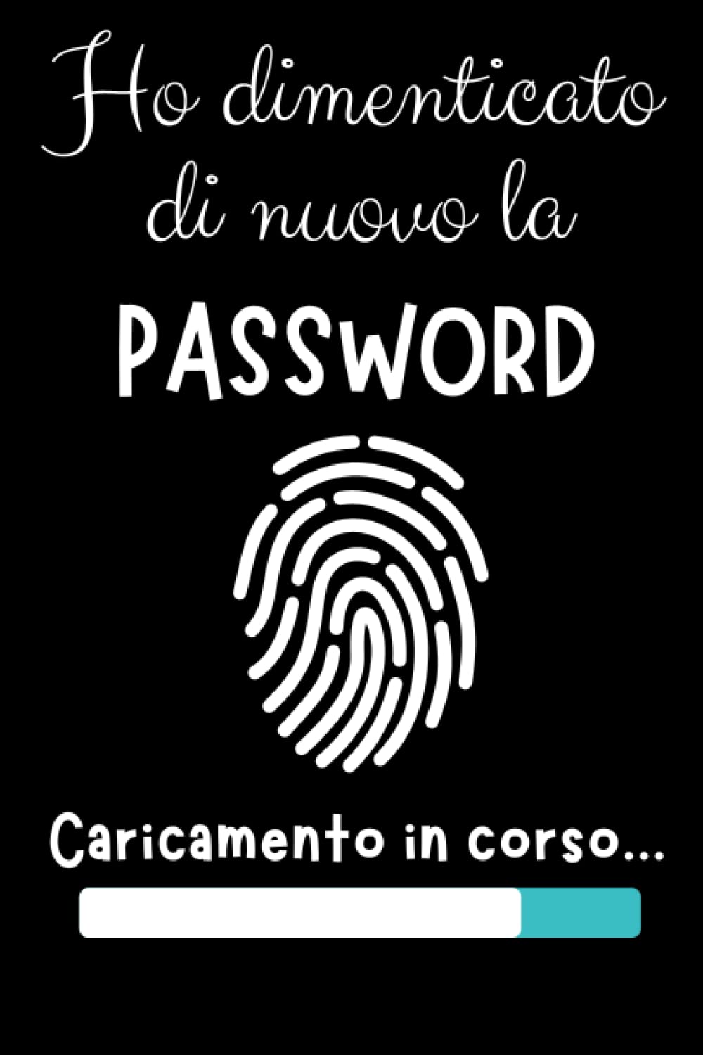 Ho dimenticato di nuovo la password: Quaderno delle Password book