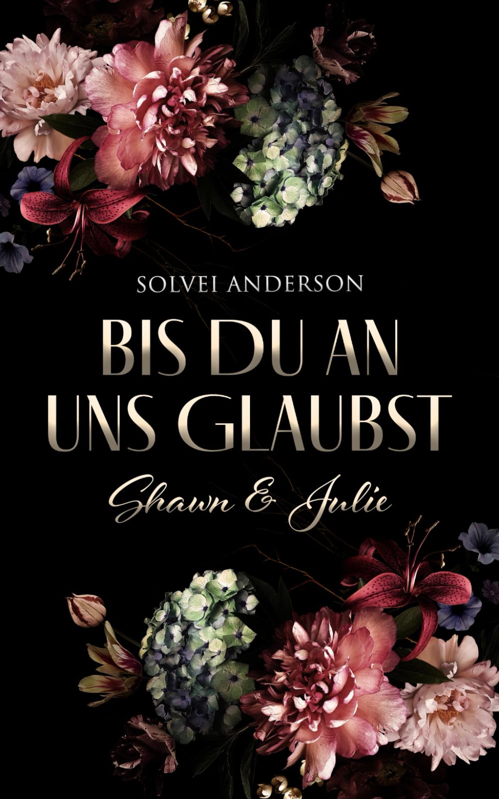 Bis Du an uns glaubst ...: Shawn und Julie Contemporary literature