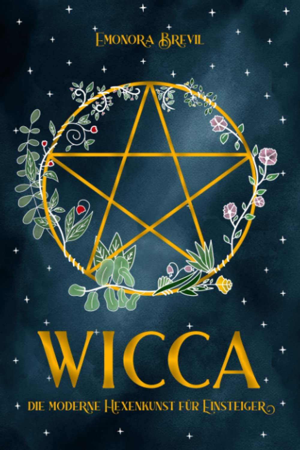 WICCA - die moderne Hexenkunst für Einsteiger: Wie Sie magische Wicca-Rituale benutzen können um jeden Aspekt Ihres Lebens zu verbessern. Inkl. Anleitungen und Sprüche für Anfänger & Fortgeschrittene Medicine