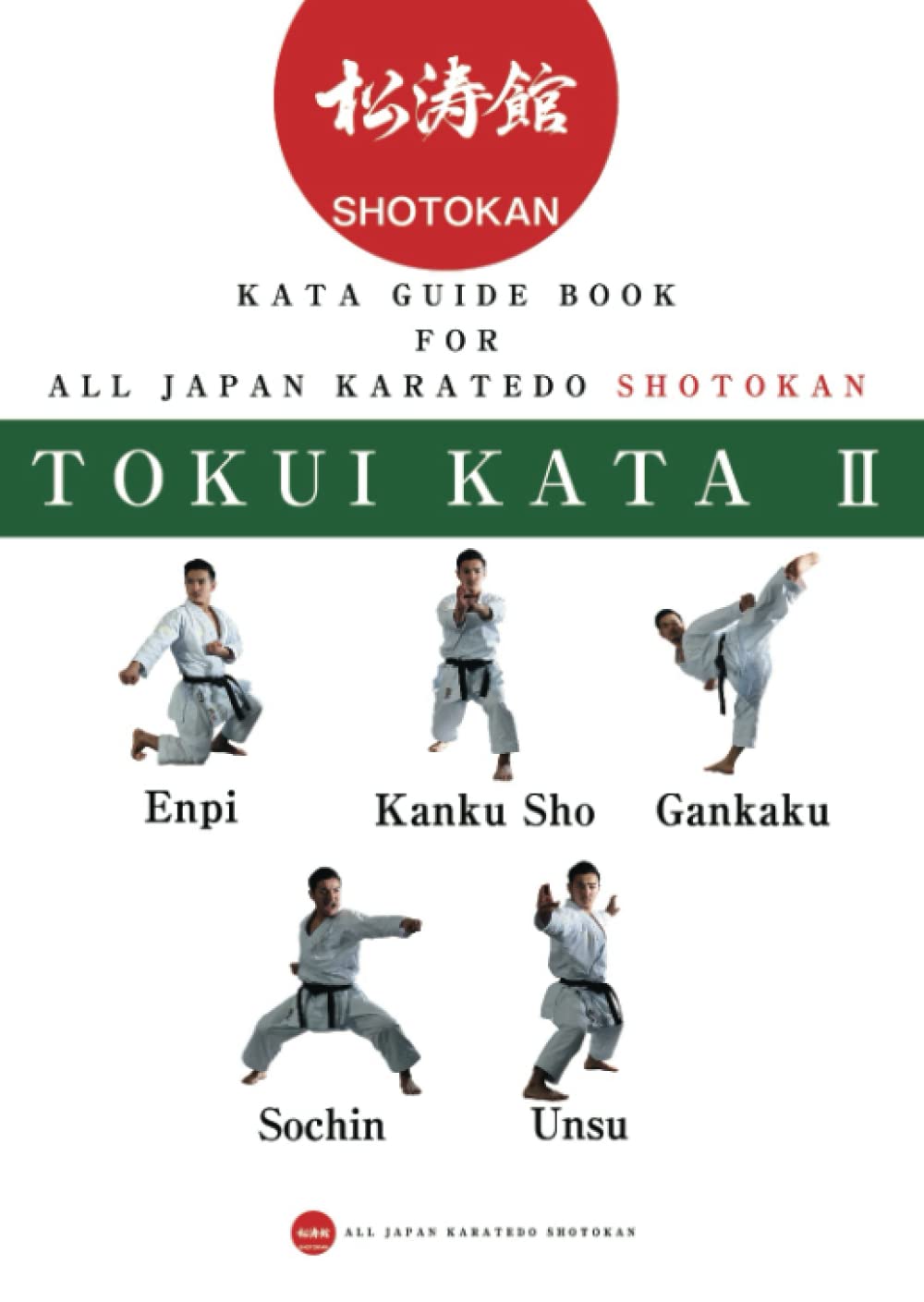 Karate Kata guide book for all Japan Karatedo Shotokan Tokuikata 2: Enpi KankuSho Gankaku Sochin Unsu Leisure & Fun
