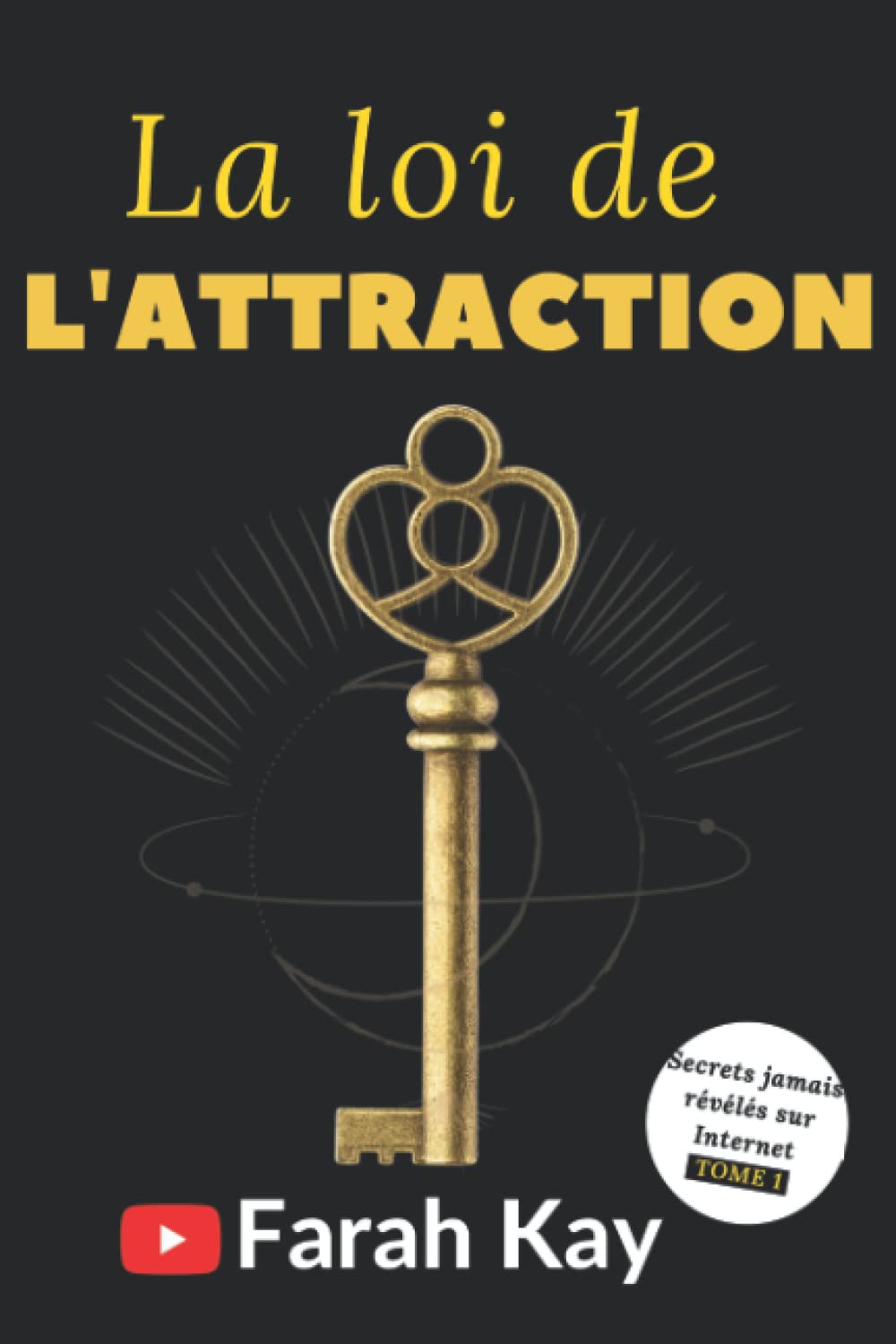 La loi de l'attraction: Secrets jamais révélés sur Internet - Tome 1 Lifestyle