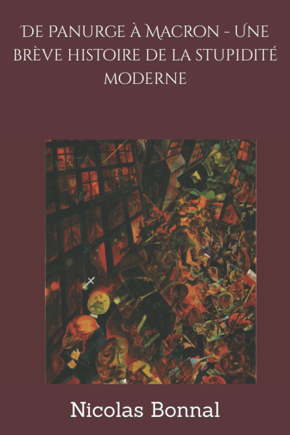 De Panurge à Macron - Une brève histoire de la stupidité moderne Essays & Short Stories