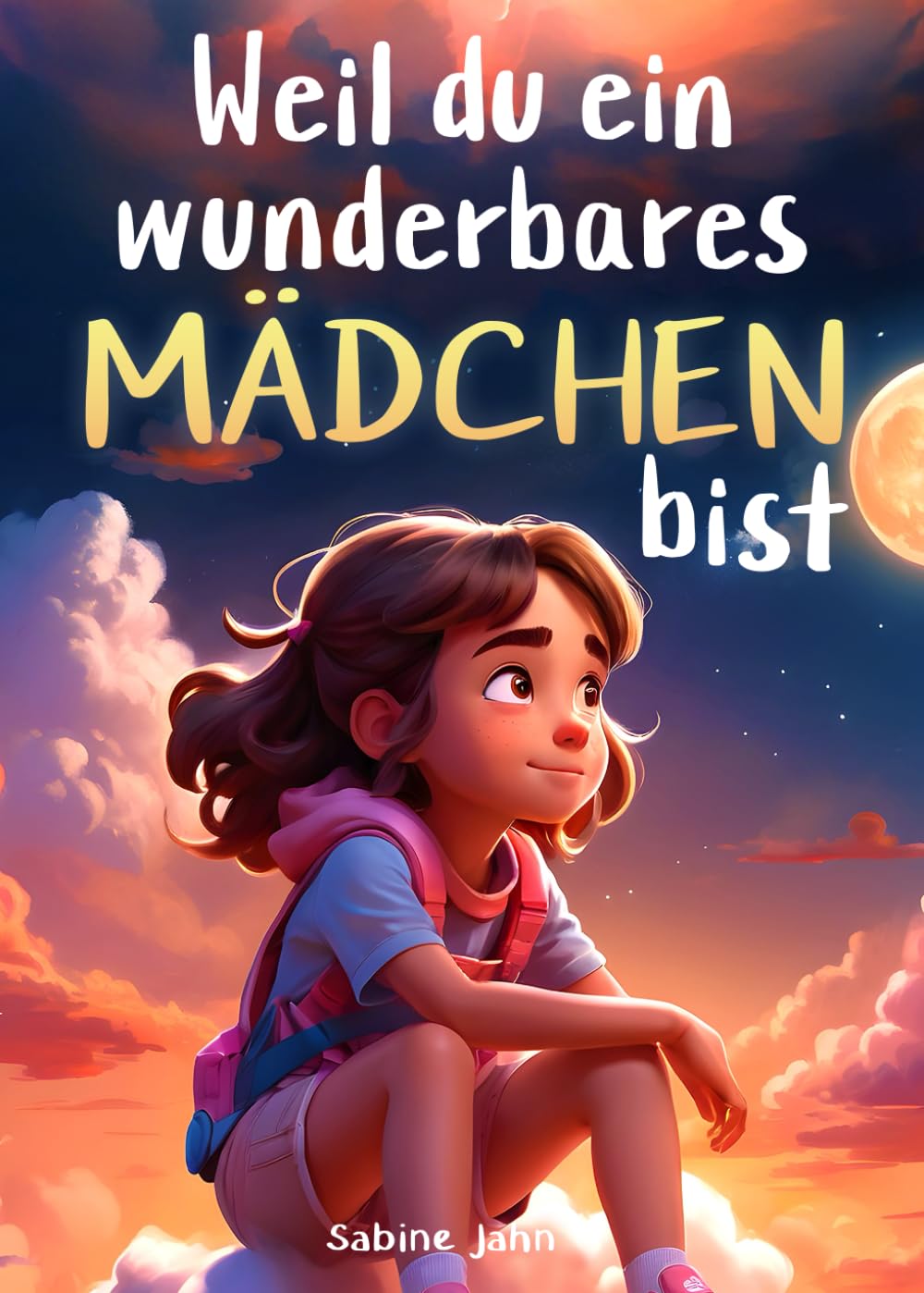 Weil du ein wunderbares Mädchen bist: Ein besonderes Kinderbuch über Mut, innere Stärke und Selbstvertrauen für wundervolle Mädchen, wie auch du eines bist Drama