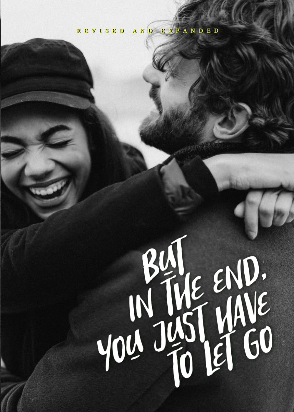 BUT IN THE END YOU JUST HAVE TO LET GO book