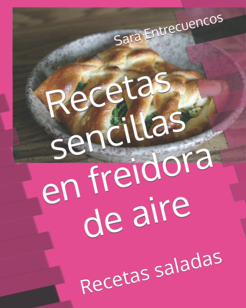 Recetas sencillas en freidora de aire: Recetas saladas book