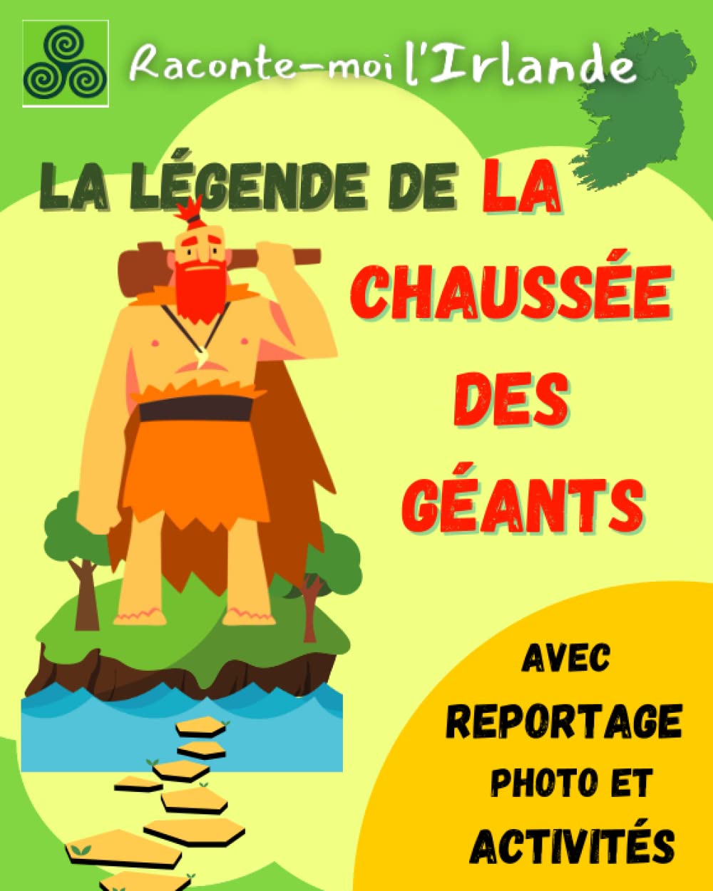 Légende de la Chaussée des Géants en Irlande du Nord: Avec activités et reportage photos, à partir de 6 ans book