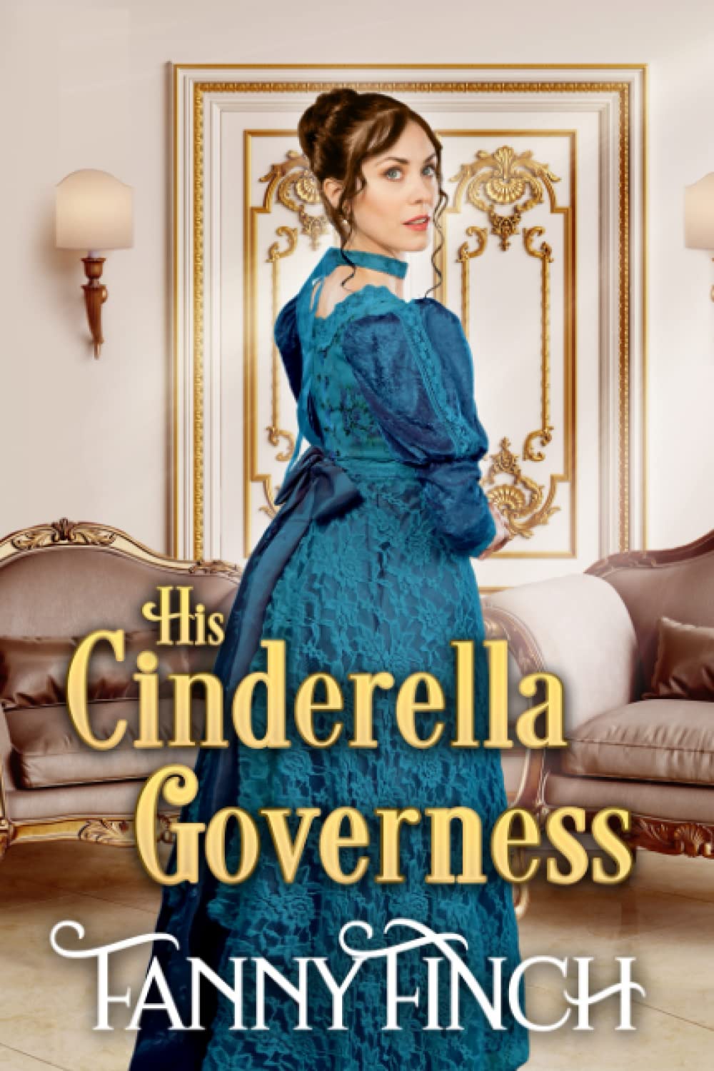 His Cinderella Governess: Sweet Historical Regency Romance (The Duke's Daughters, Band 1) Historical Fiction