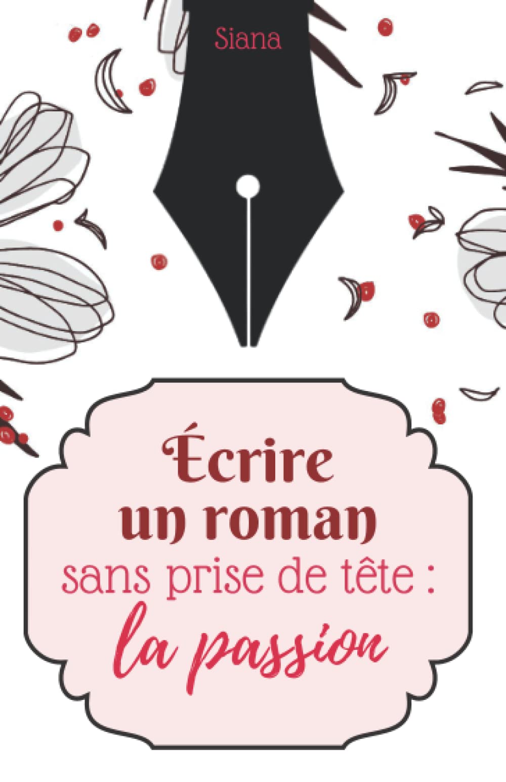 Écrire un roman sans prise de tête : la passion: se motiver, devenir plus efficace, vaincre les blocages d’écriture et bichonner sa créativité Film & Music