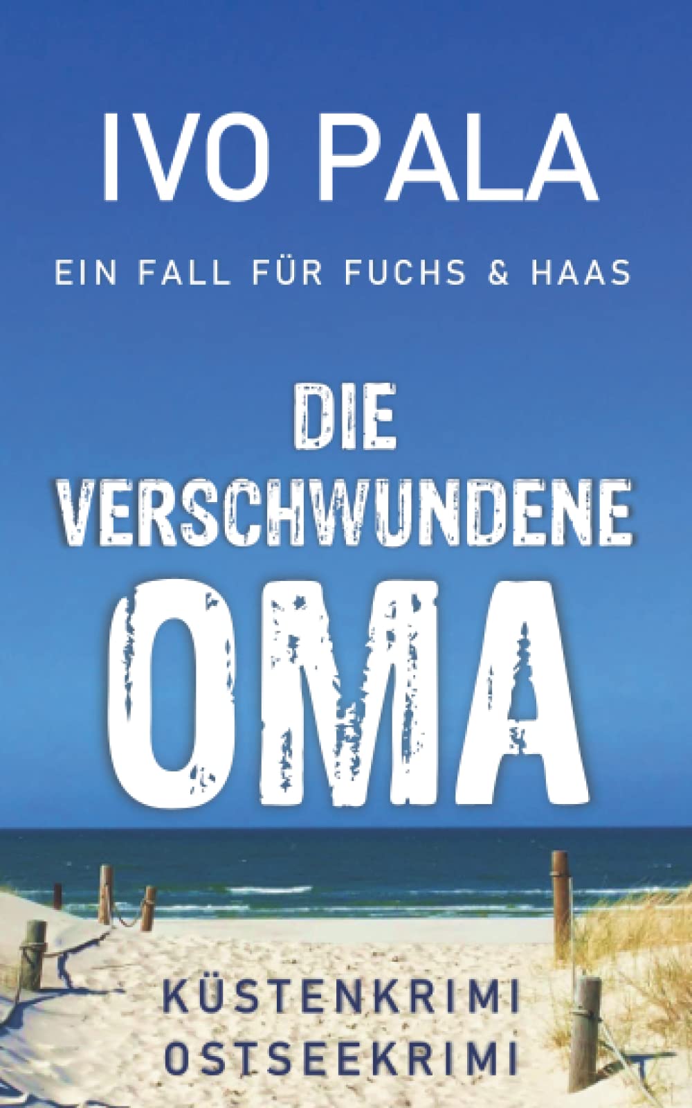 Ein Fall für Fuchs & Haas: Die verschwundene Oma - Küstenkrimi - Ostseekrimi Humour & Satire