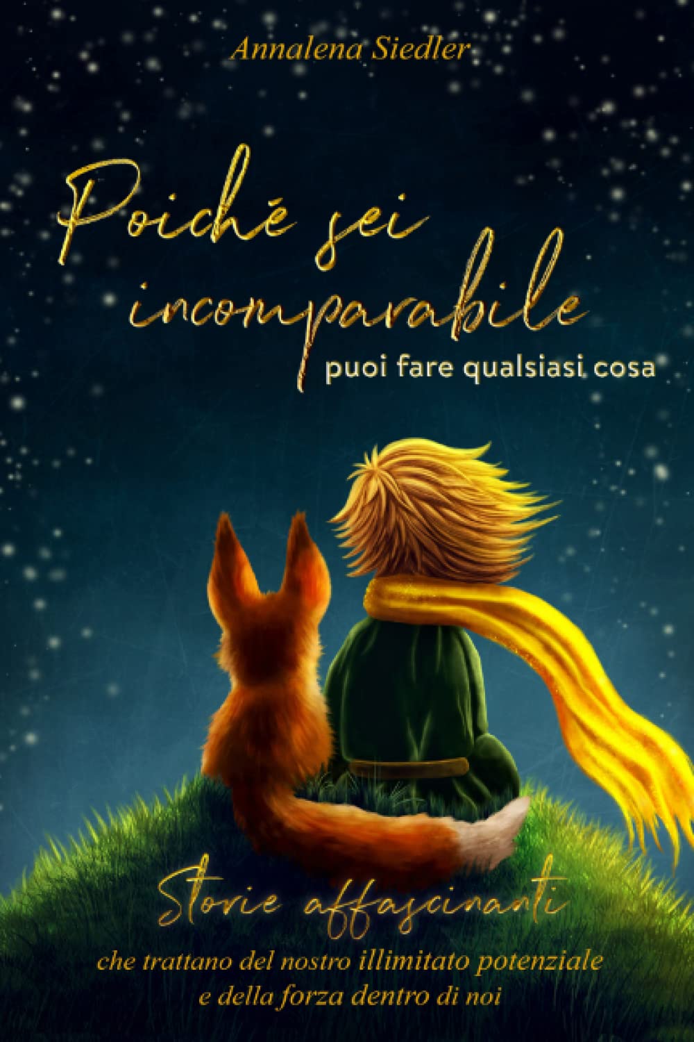 Poiché sei incomparabile, puoi fare qualsiasi cosa: Storie affascinanti che trattano del nostro illimitato potenziale e della forza dentro di noi book