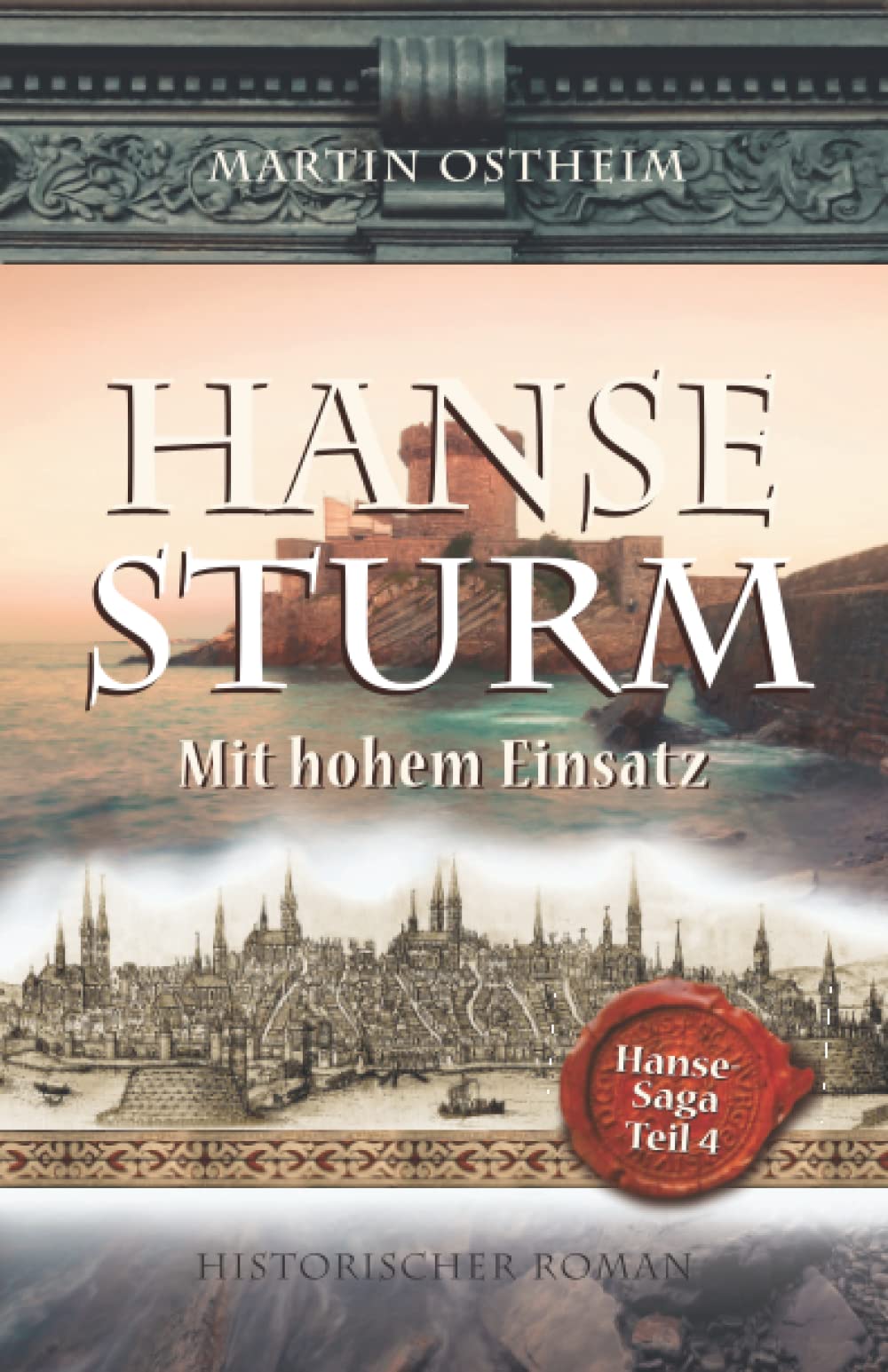 Hansesturm: Mit hohem Einsatz (Hanse-Saga, Band 4) Action & Adventure