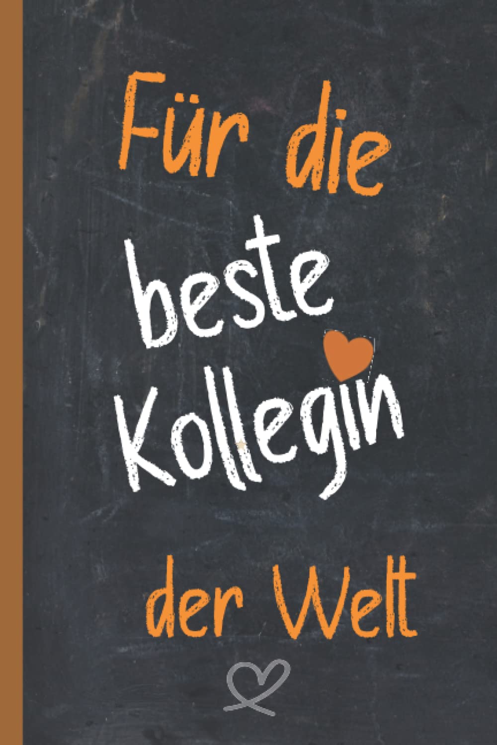 Beste Kollegin / Geschenk Kollegin / Abschiedsgeschenk Lieblingskollegin Notizbuch / Tolles Geschenk für deine Kollegin /Pension und Jobwechsel für Arbeitskollegin | 120 Seiten Social Sciences
