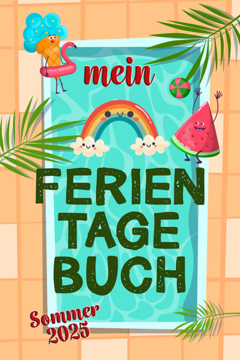 Mein FERIENTAGEBUCH: Sommerferientagebuch für Kinder zum Ausfüllen - Mit Farbe Tiptoi & Games