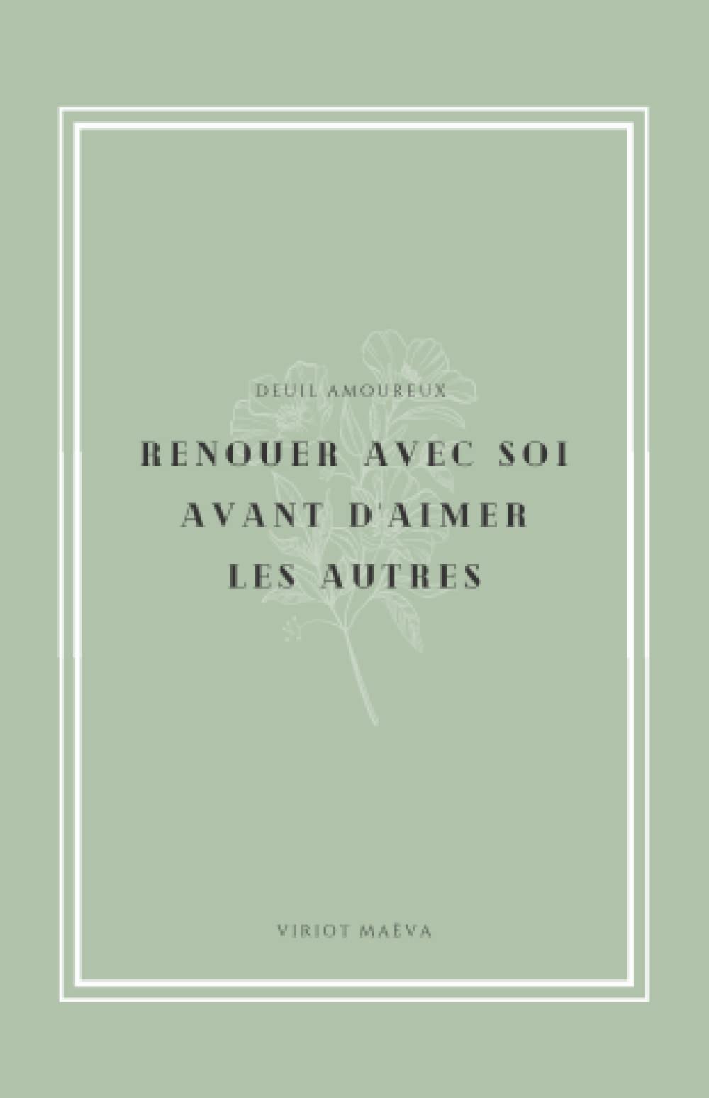 Deuil amoureux: Renouer avec soi avant d’aimer les autres book