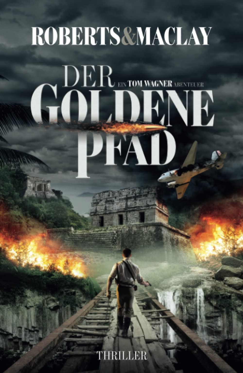 Der goldene Pfad (Ein Tom Wagner Abenteuer, Band 4) Action & Adventure
