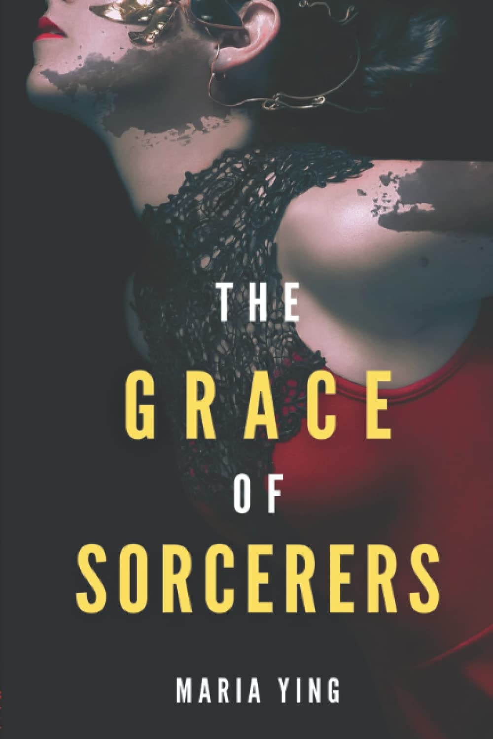 The Grace of Sorcerers (Those Who Break Chains, Band 1) Urban Fantasy