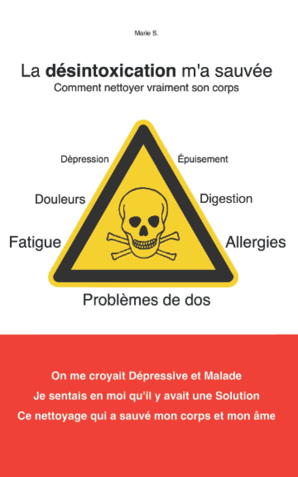 La Désintoxication m'a sauvée: Témoignage book