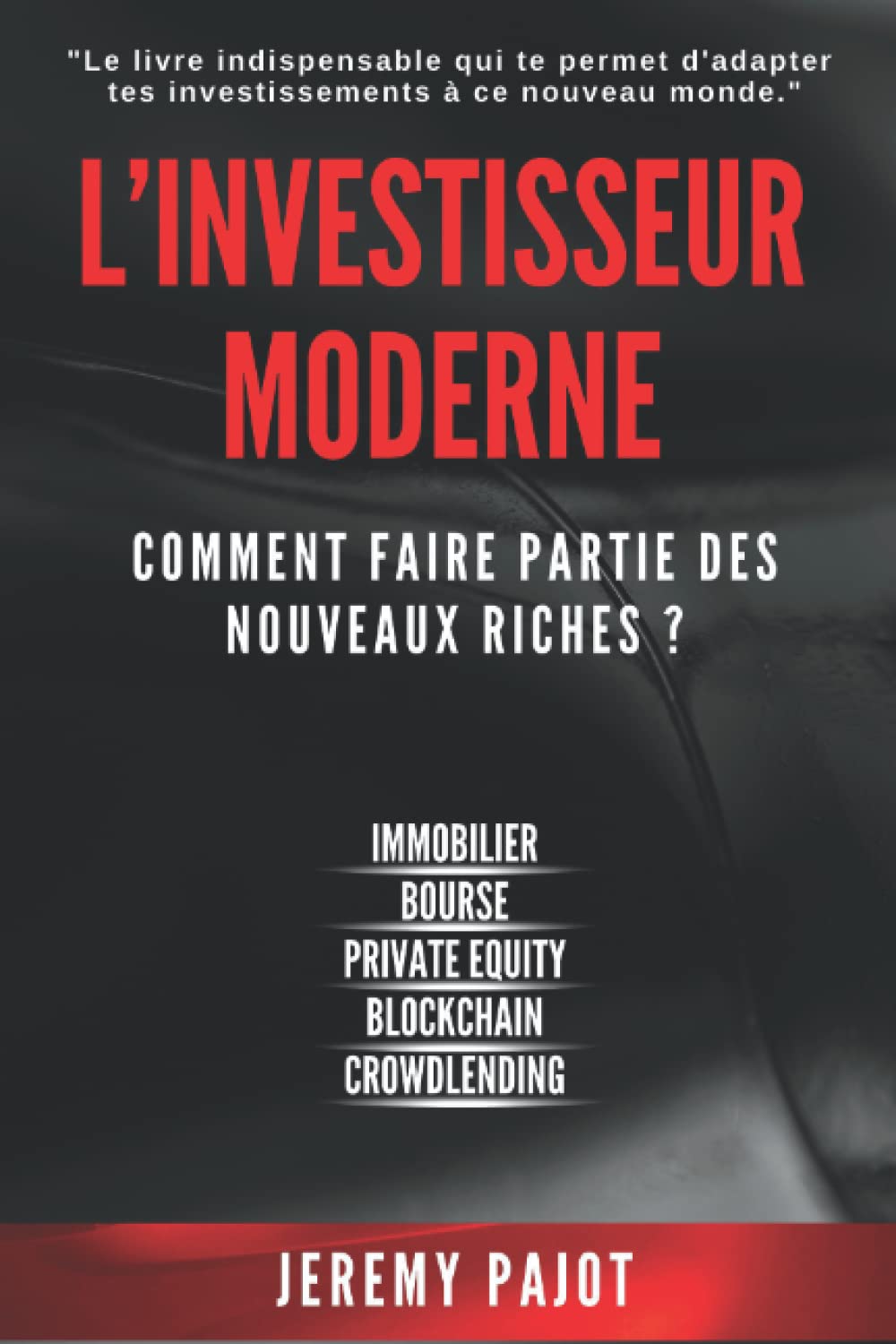 L'investisseur moderne: Comment faire partie des nouveaux riches ? Business, Finance & Career