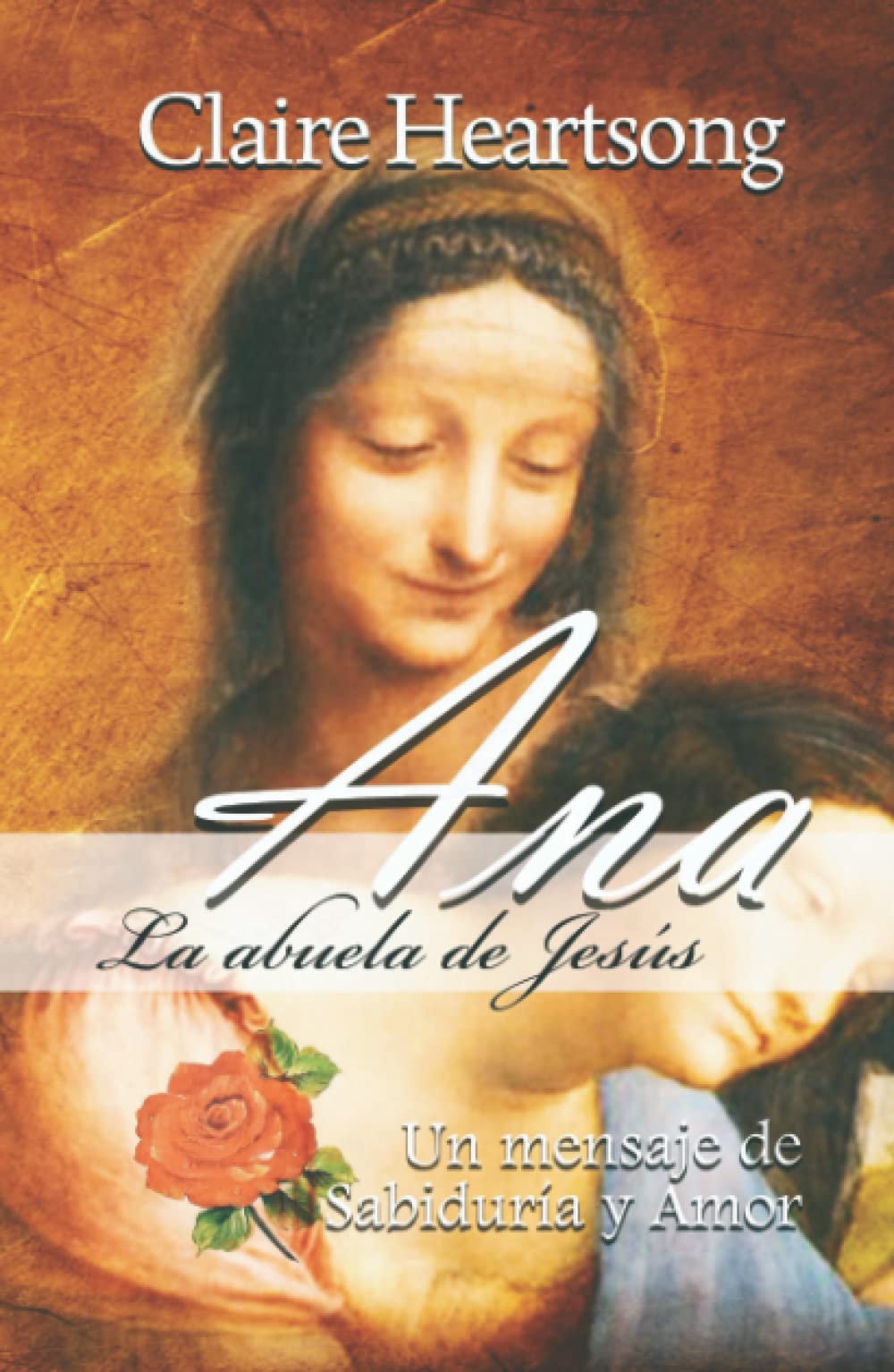Ana, la abuela de Jesús: Un mensaje de Sabiduría y Amor book