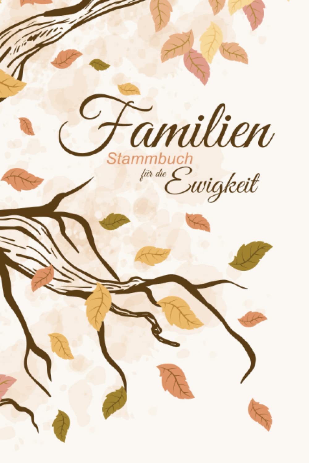 Familienstammbuch für die Ewigkeit: Übersichtliches und modernes Ahnenbuch zum Ausfüllen book
