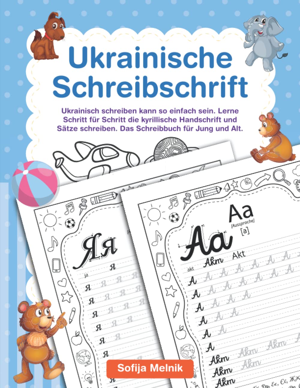 Ukrainische Schreibschrift: Ukrainisch schreiben kann so einfach sein. Lerne Schritt für Schritt die kyrillische Handschrift und Sätze schreiben. Das Schreibbuch für Jung und Alt book