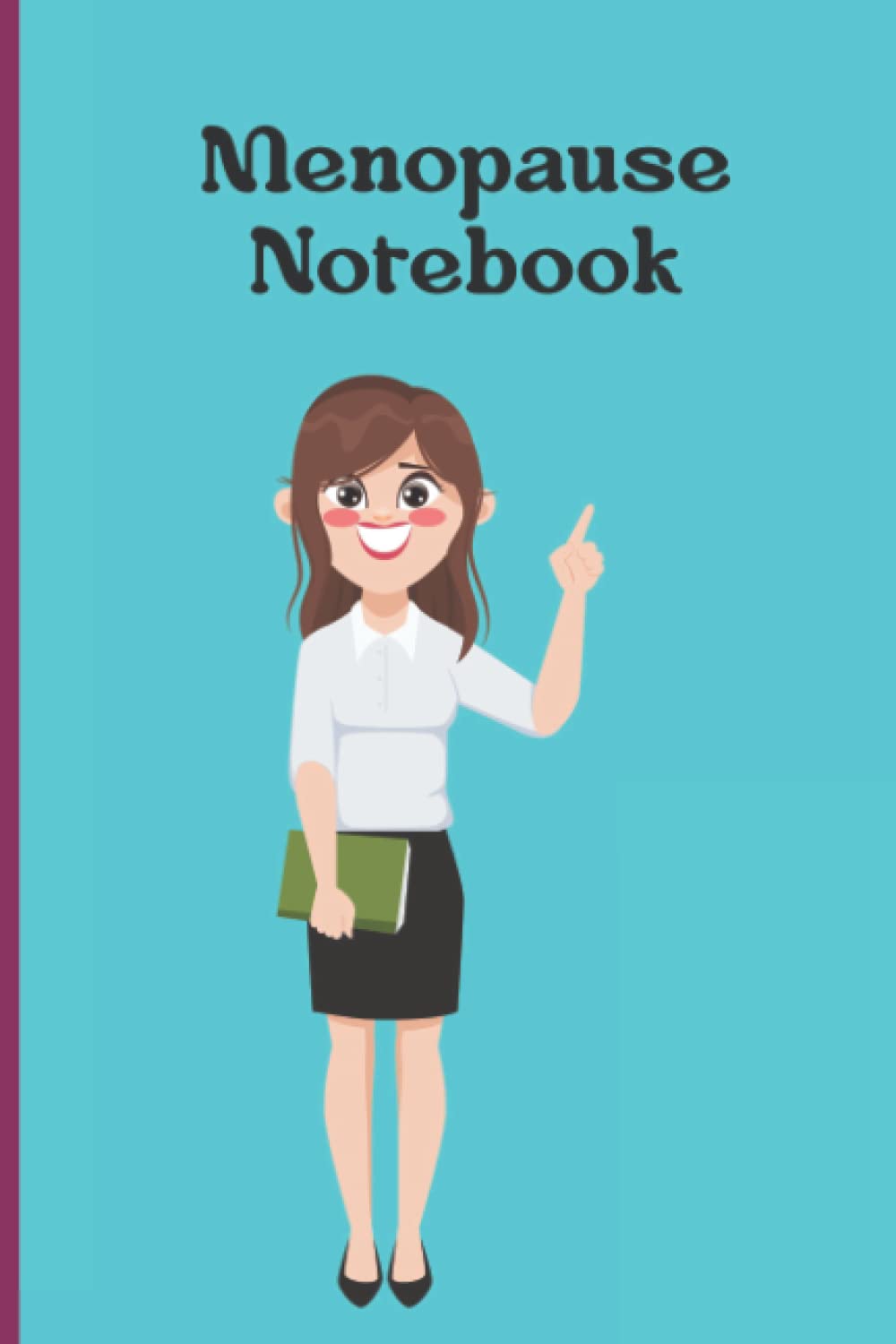 Menopause Notebook: Menopause Journal | Menopause Tracker | Menopause Logbook | Menopause Symptom Tracker | Perimenopause Symptom Tracker | Menopause Planner Medicine