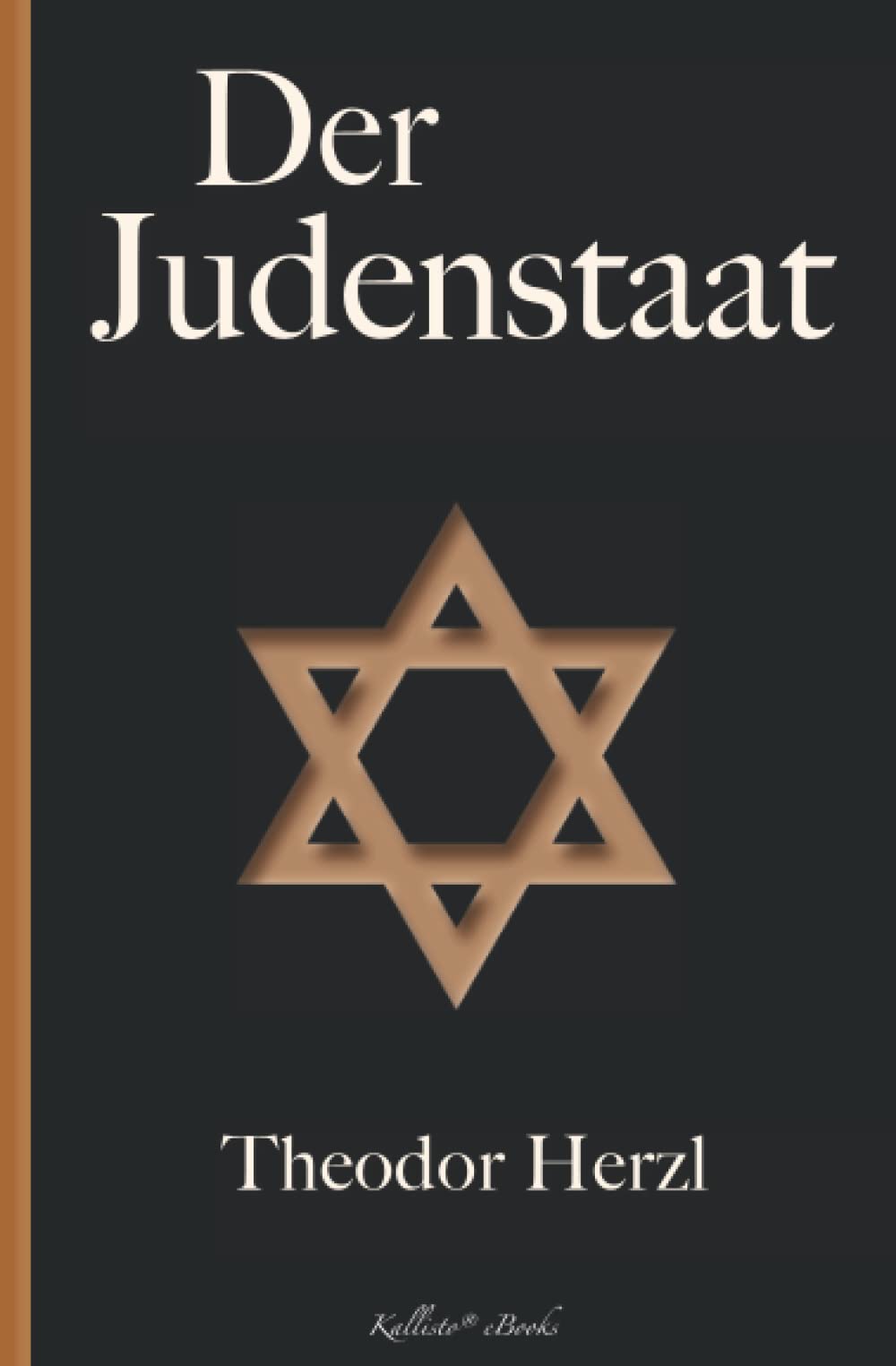 Der Judenstaat: Das programmatische Fundament zur Grundsteinlegung des Staates Israel book