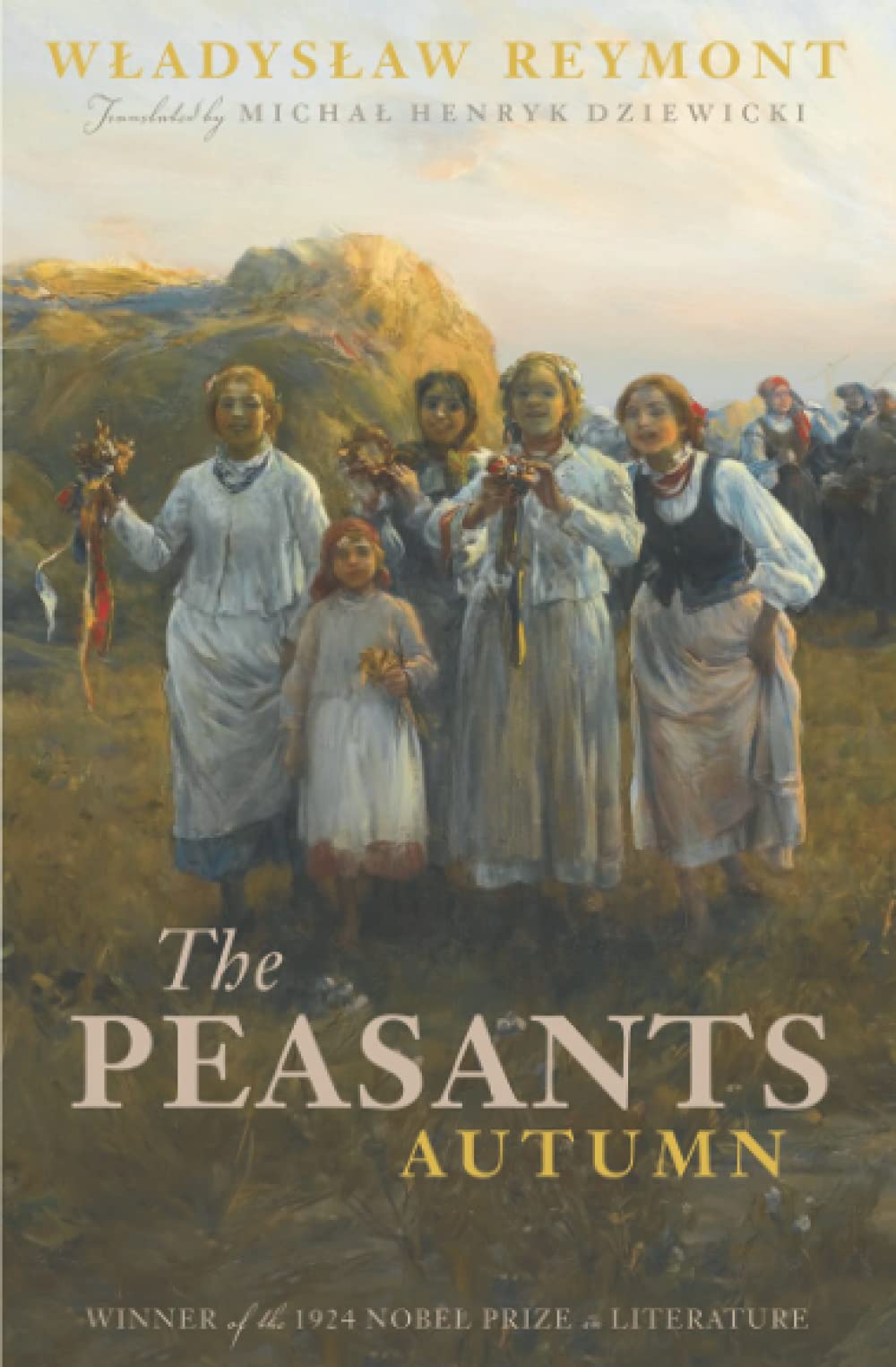 The Peasants: Autumn (Volume I) (The Peasants (Chłopi), Band 1) Classics