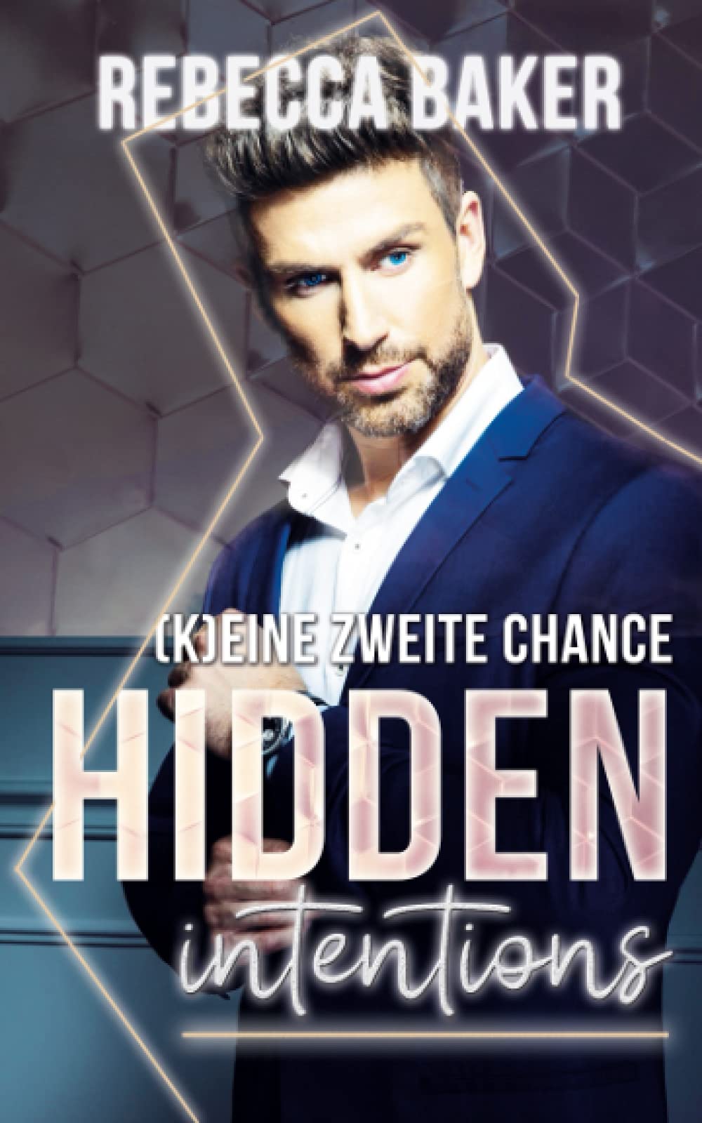 Hidden Intentions - (K)Eine zweite Chance! (Unexpected Lovestories, Band 5) Contemporary literature