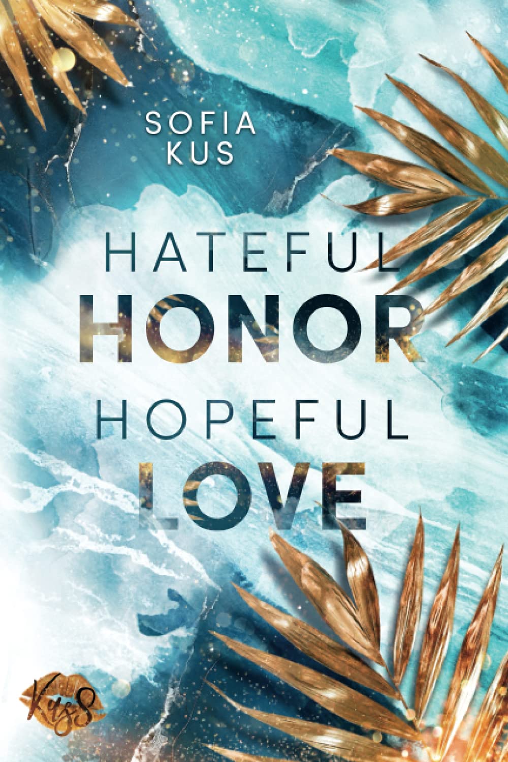 Hateful Honor Hopeful Love: Liebesroman - romantisch, prickelnd, intensiv Contemporary literature