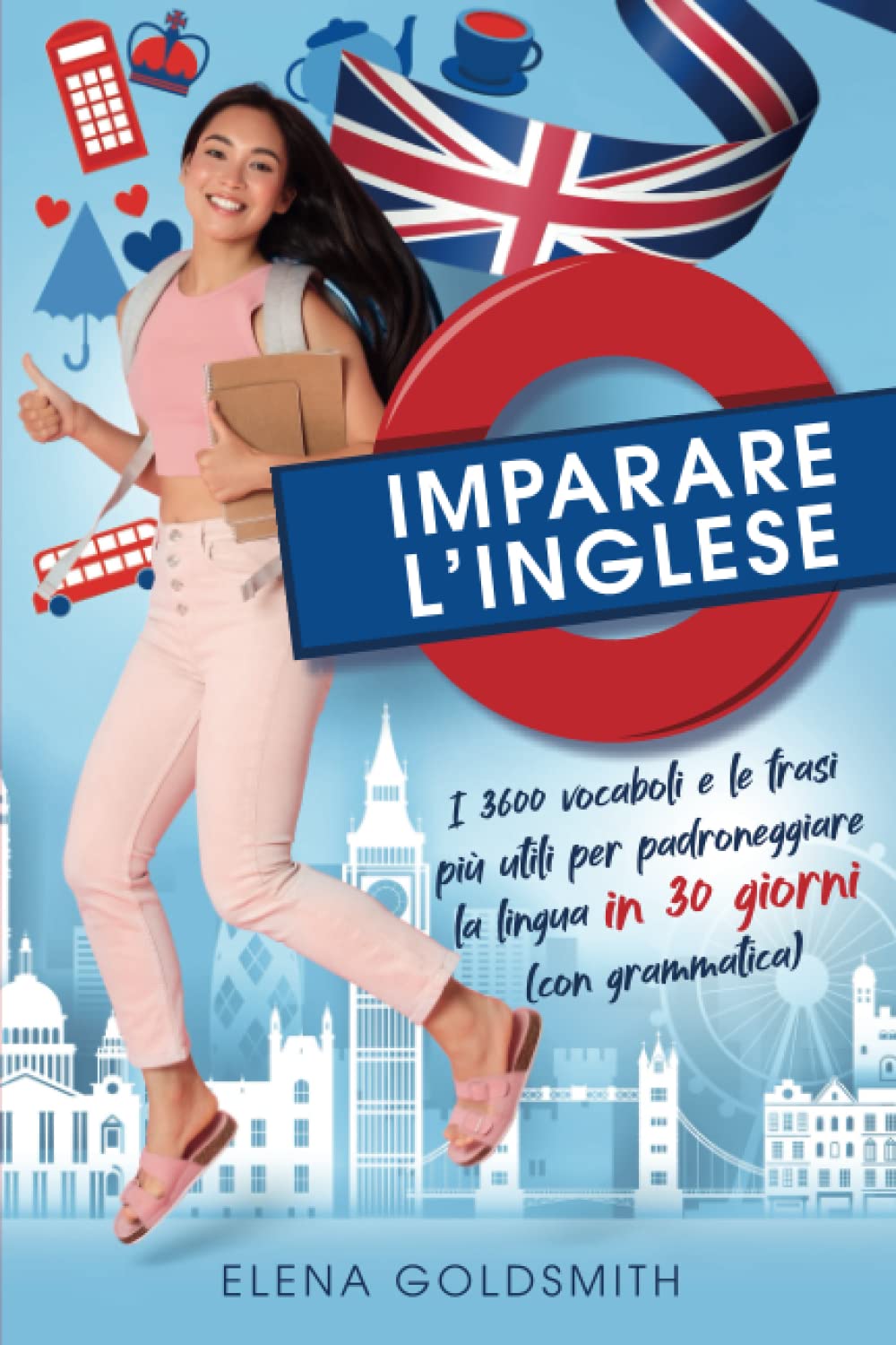 Imparare l’inglese: 3600 vocaboli e frasi più utili + la grammatica inglese per padroneggiare la lingua, ampliare il vocabolario ed esprimersi con ... (corso di inglese completo) (Libri di lingue) Foreign Languages ​​& Dictionaries