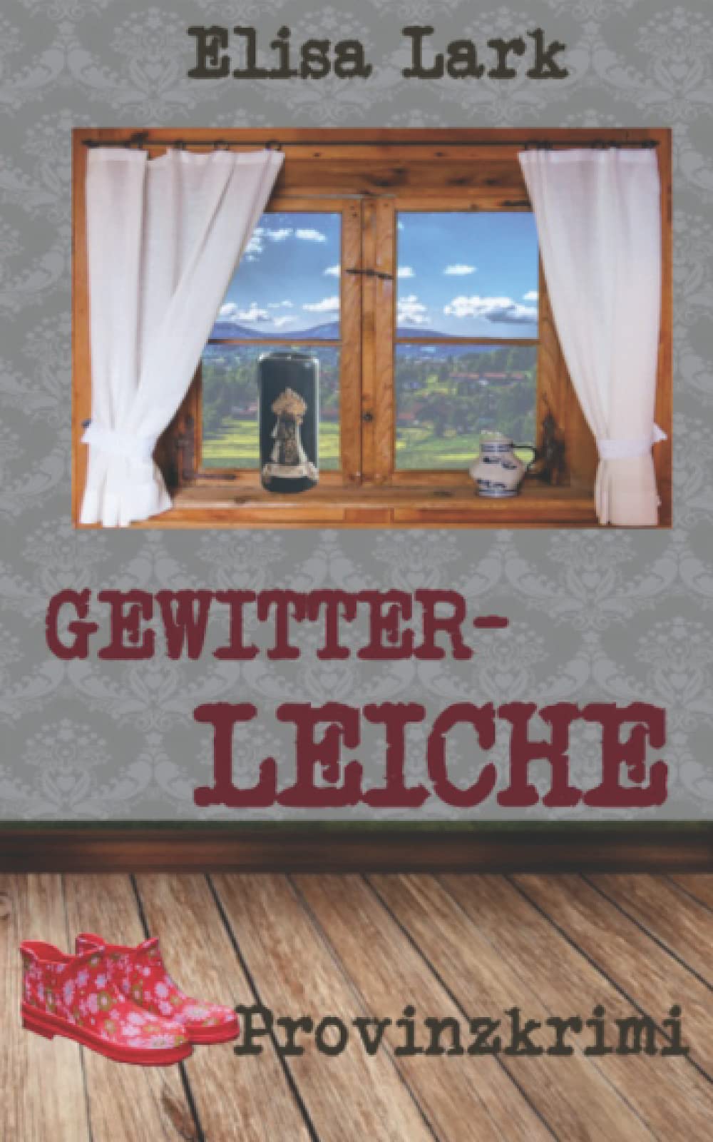 Gewitterleiche: Zwölfter Fall der Huber Franzi (Provinzkrimi) Cosy Mystery & Humour