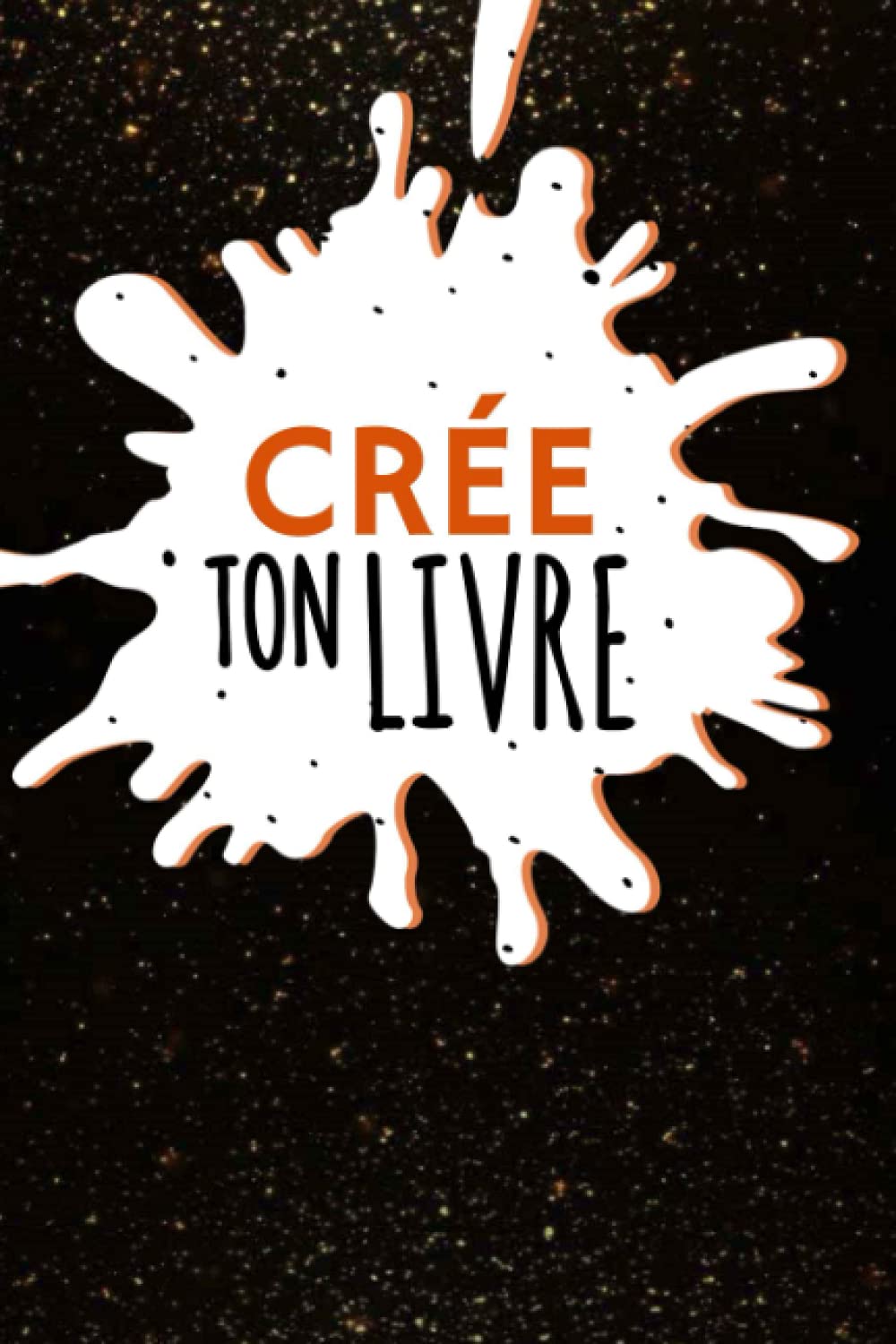 Crée ton Livre: Crée ton propre Livre avec des instructions amusantes et créatives | Livre à Remplir, Décorer, Dessiner... | Idéal pour tous les ages. Lifestyle