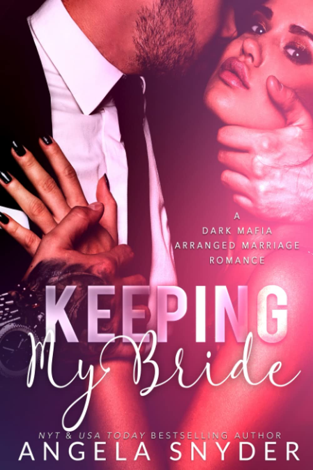Keeping My Bride: A Dark Mafia Arranged Marriage Romance (Keeping What's Mine, Band 1) Action & Adventure