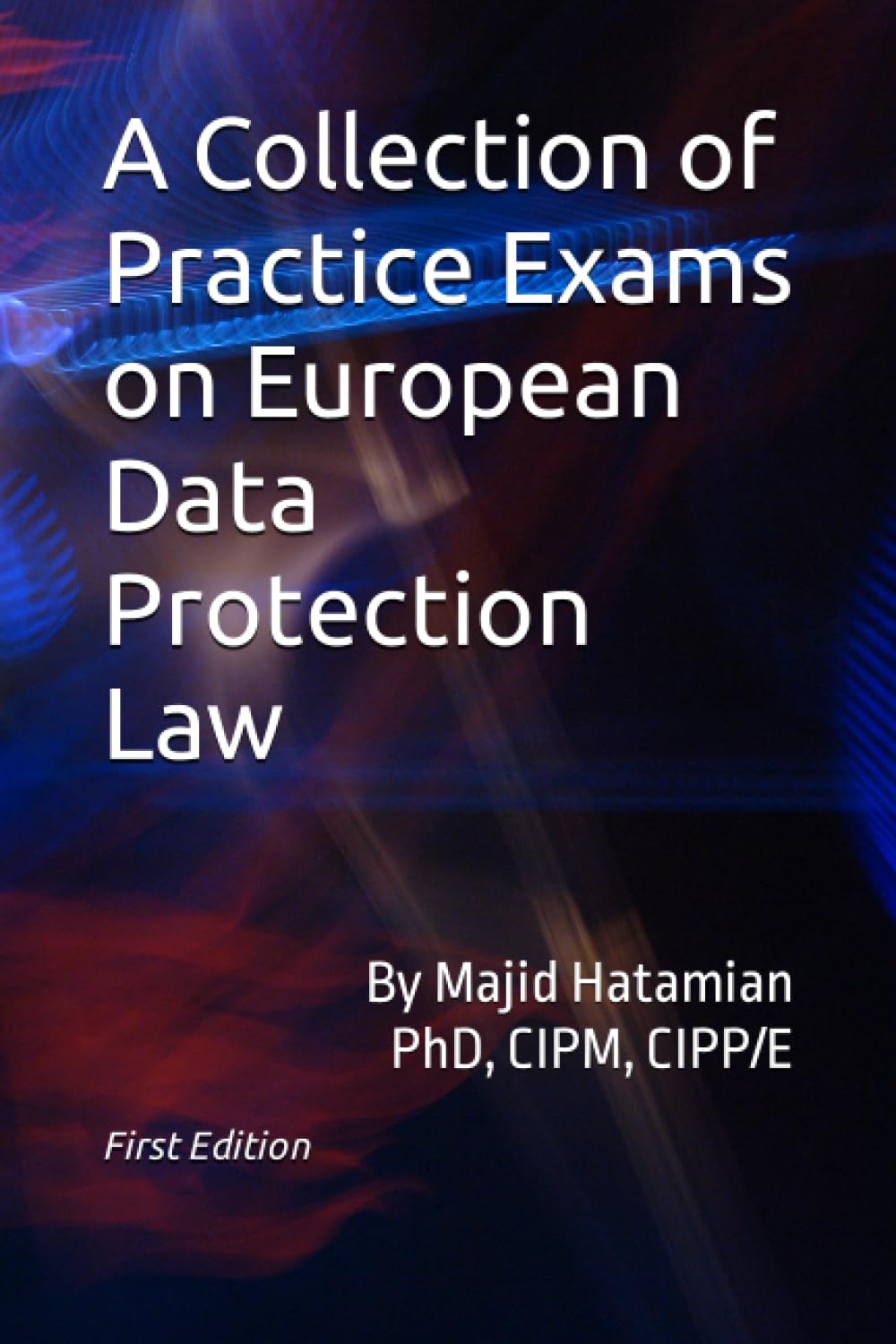 A Collection of Practice Exams on European Data Protection Law Law