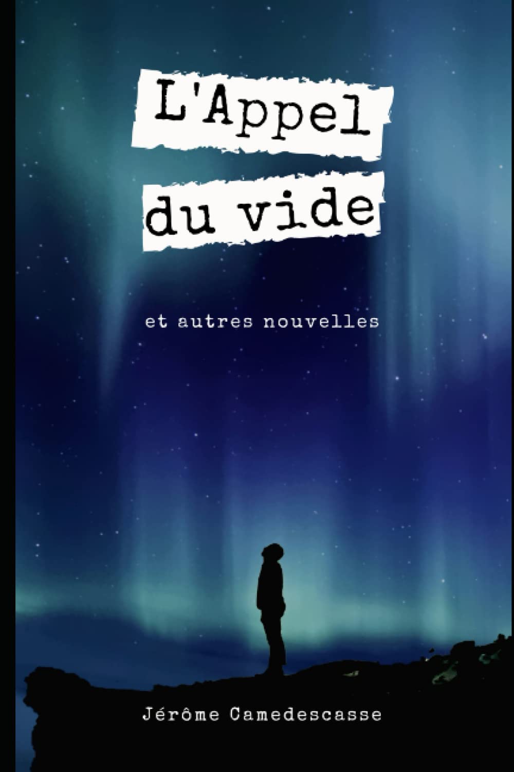 L'Appel du Vide: et autres nouvelles Dystopia & Post-Apocalypse