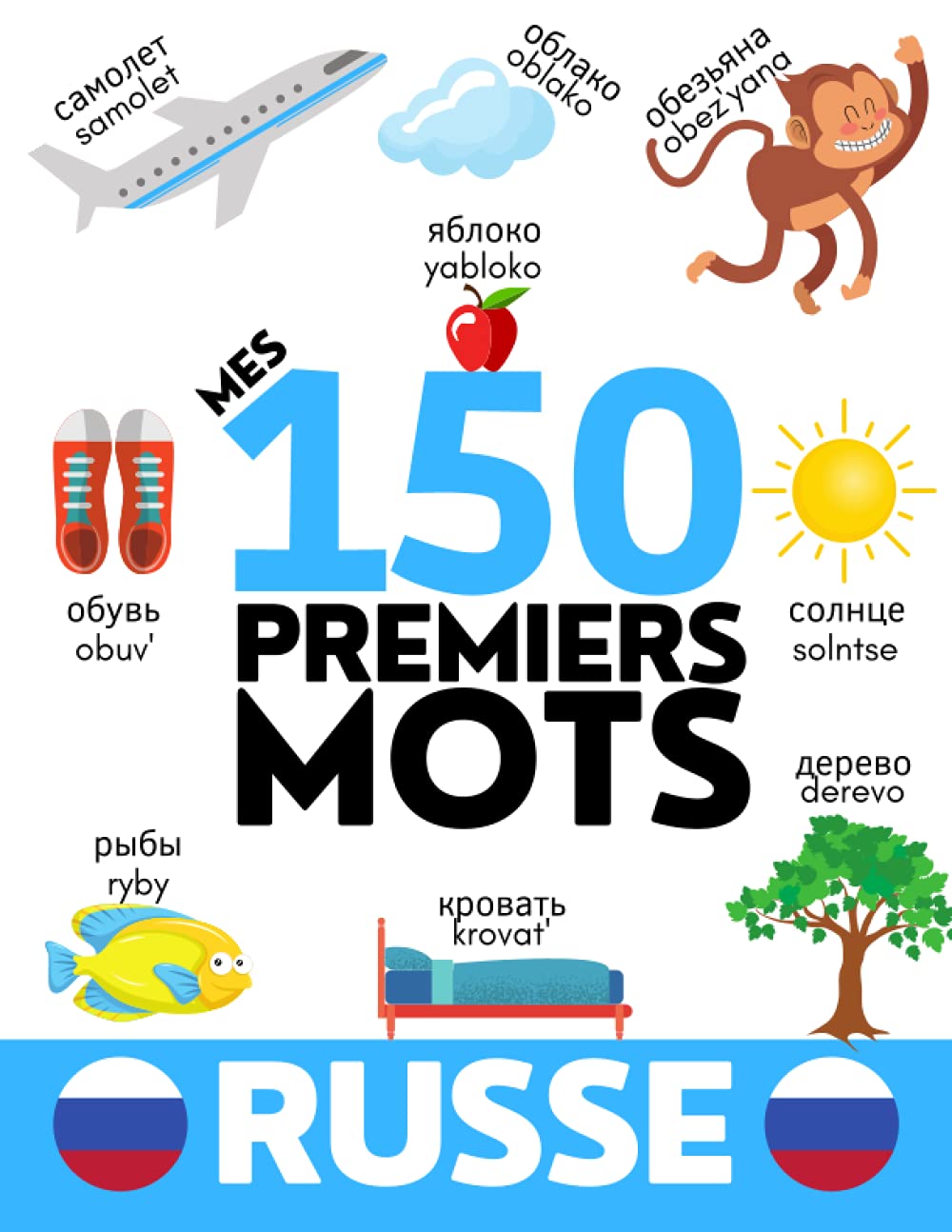 RUSSE: Mes 150 premiers mots - Apprendre du vocabulaire en russe - Enfants et adultes débutants book