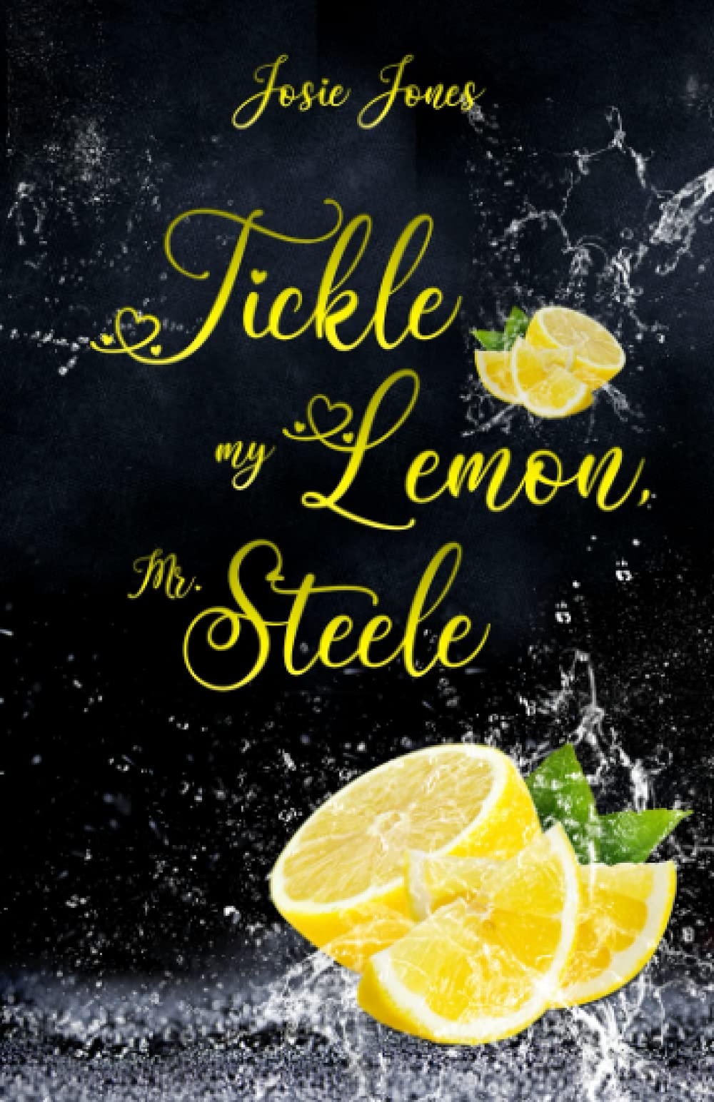 Tickle my Lemon, Mr. Steele (Fruit Lovers, Band 5) Contemporary Romance