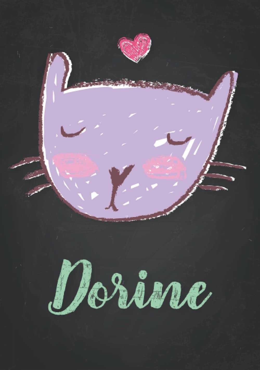 Dorine: Carnet de notes A5 | Prénom personnalisé Dorine | Cadeau d'anniversaire pour fille, femme, maman, copine, sœur | Dessin de chat mignon | 120 pages lignée, Petit Format A5 (14.8 x 21 cm) book