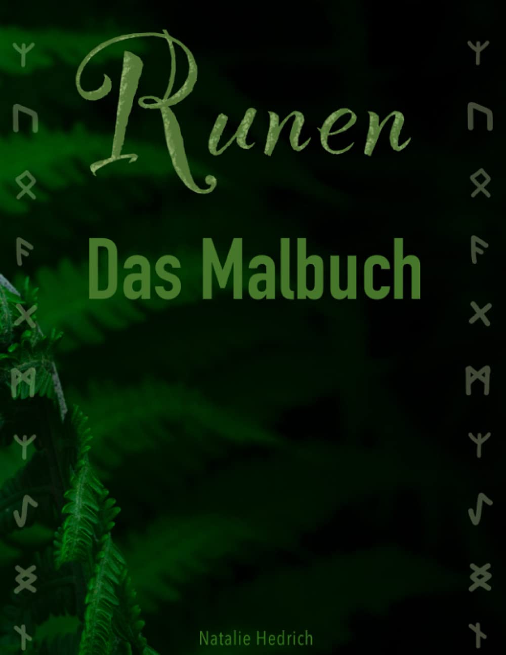 Runen Malbuch: Illustrierte Runen zum Ausmalen + Notizseiten zum festhalten der eigenen Gedanken zur Symbolik Politics & History