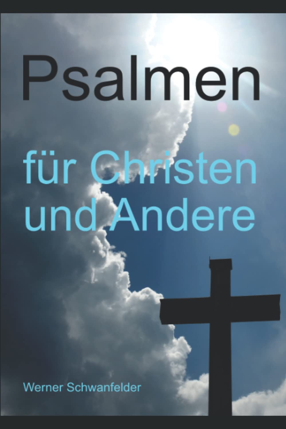 Psalmen: für Christen und Andere Religion & Esotericism