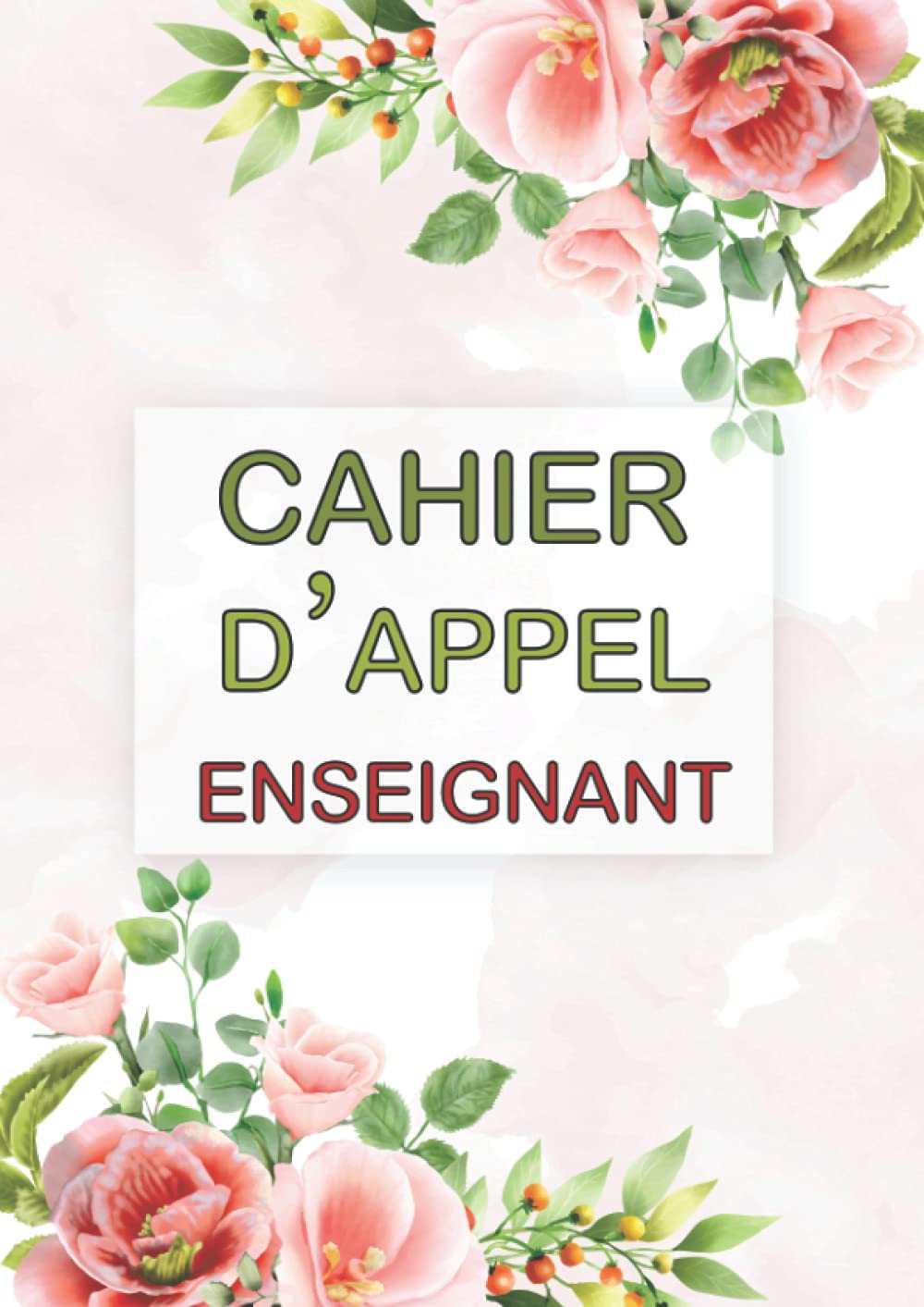 registre d'appel enseignant: Cahier d'Appel Enseignant & Registre d'Appel Classe & Carnet de bord pour suivre la présence des élèves & Cahier ... & 10 ... 120 pages, 40 noms par page v2 Business, Finance & Career