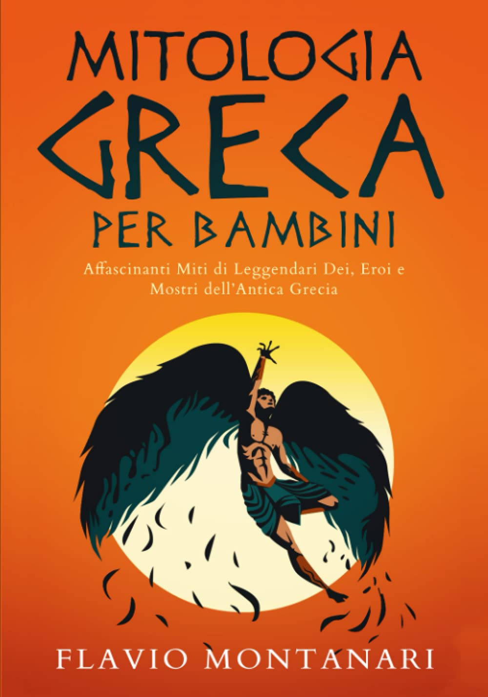 Mitologa Greca per Bambini: Affascinanti Miti di Leggendari Dei, Eroi e Mostri dell'Antica Grecia Leisure & Fun