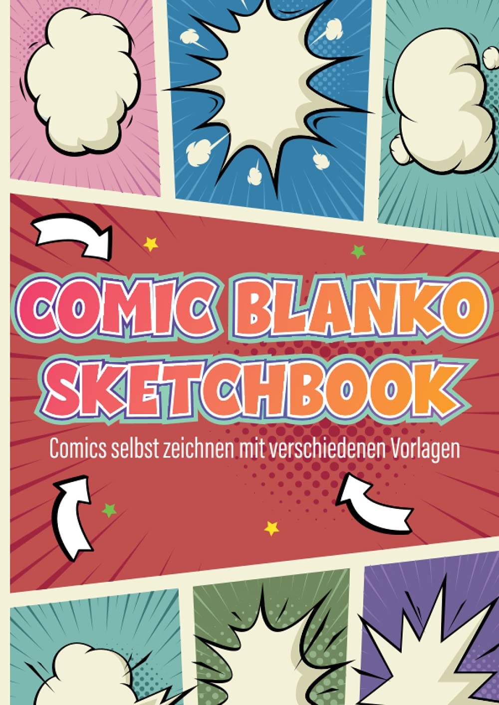 Comic Blanko Sketchbook: Blanko Skizzenbuch für Comics & Cartoons | Comics auf verschiedenen Vorlagen selbst zeichnen und schreiben | 100 blanko ... für kreative Teenager und Kinder | ca. A4 Manga