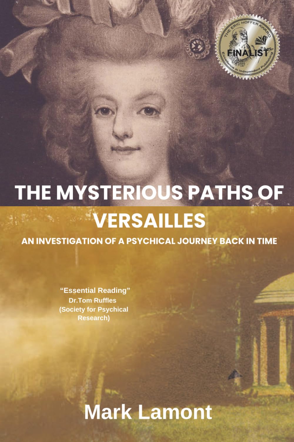 The Mysterious Paths of Versailles: An Investigation of a Psychical Journey Back in Time Detective & CSI